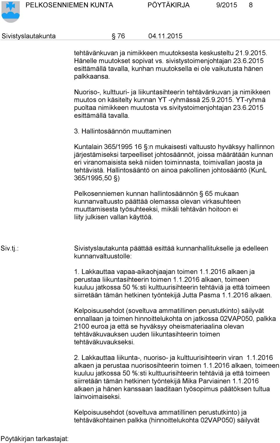 2015 esittämällä tavalla. 3.