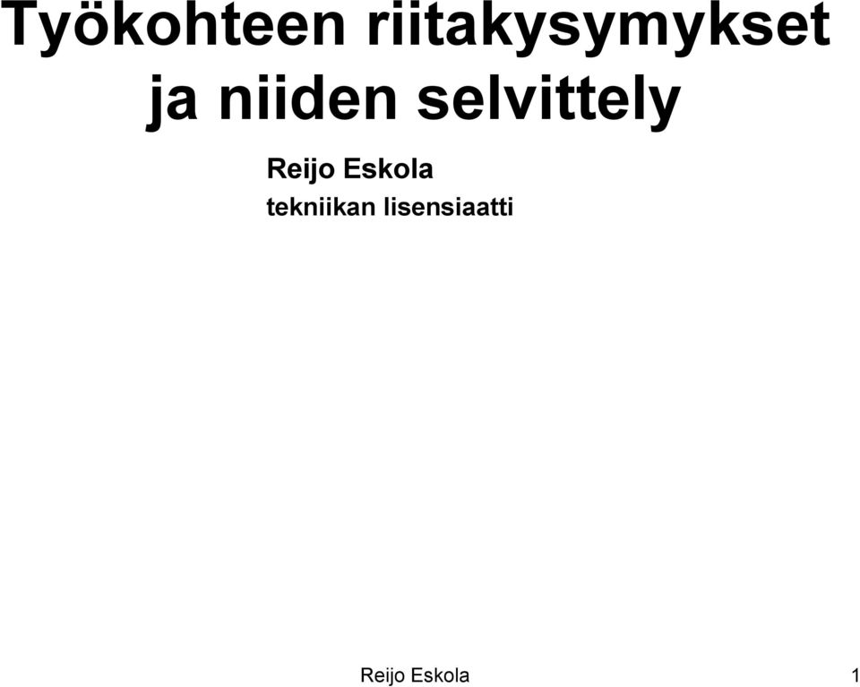 niiden selvittely Reijo