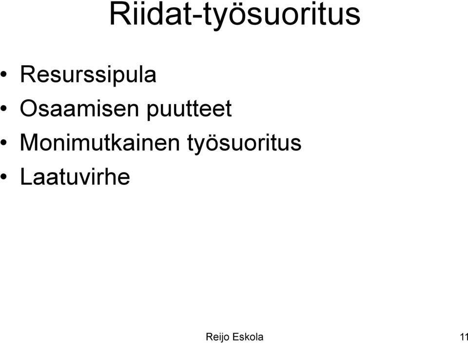 puutteet Monimutkainen