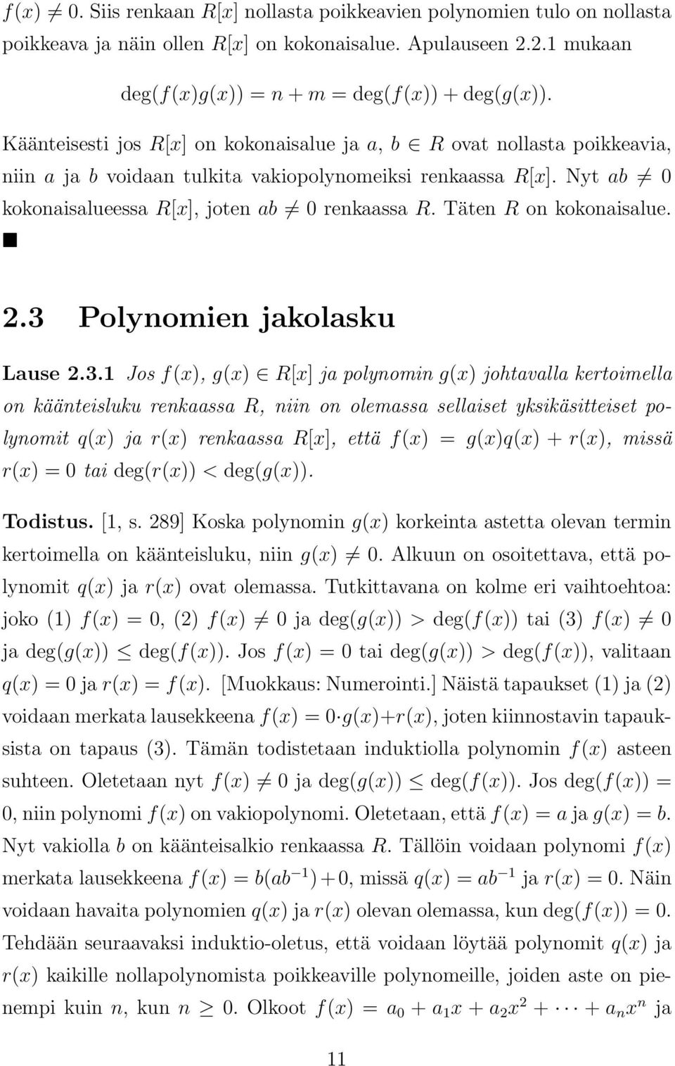 Täten R on kokonaisalue. 2.3 