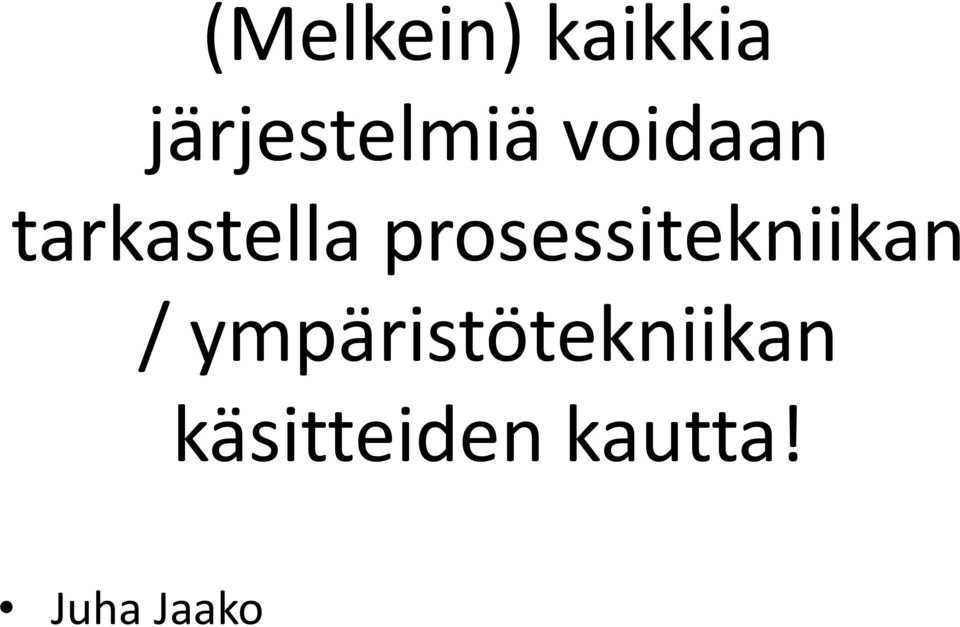 tarkastella prosessitekniikan