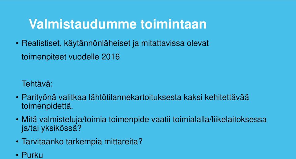 kaksi kehitettävää toimenpidettä.