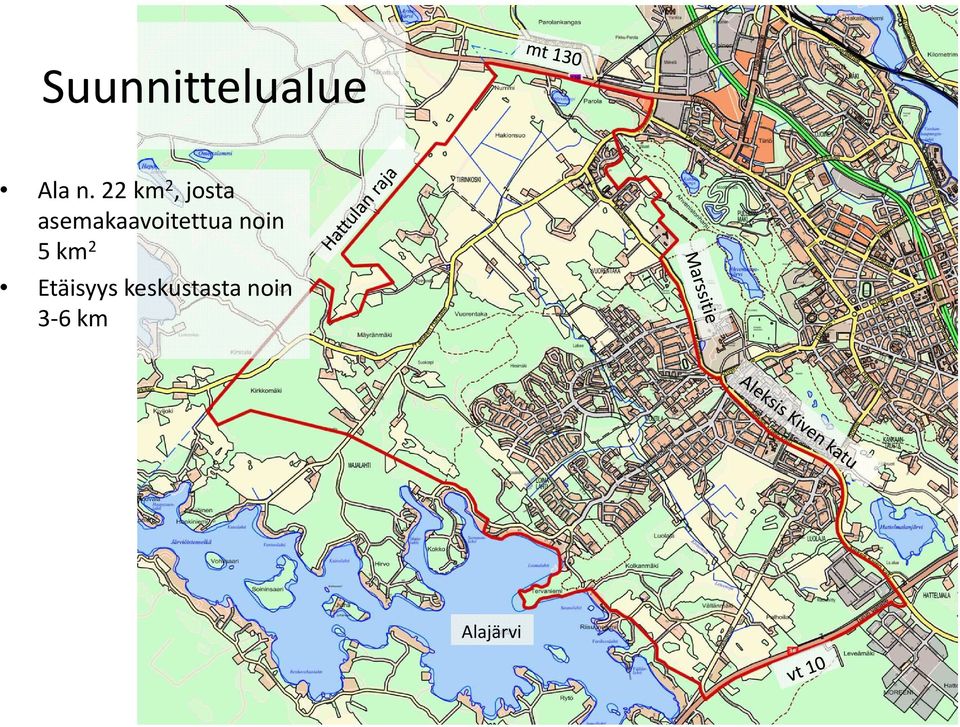 asemakaavoitettua noin 5 km