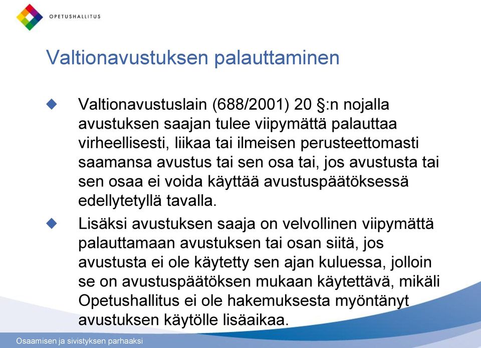 edellytetyllä tavalla.