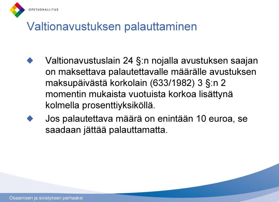 (633/1982) 3 :n 2 momentin mukaista vuotuista korkoa lisättynä kolmella