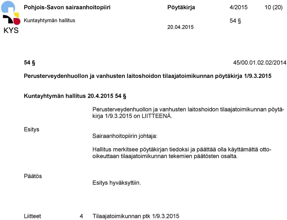 3.2015 on LIITTEENÄ.