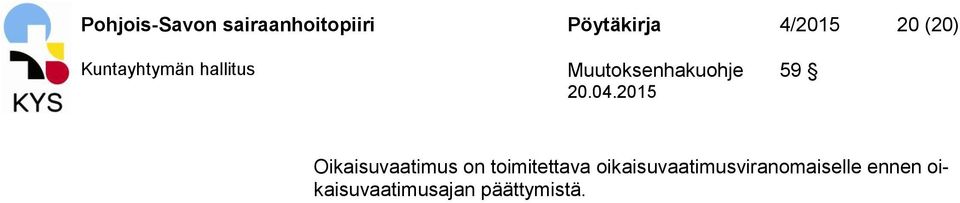 Oikaisuvaatimus on toimitettava