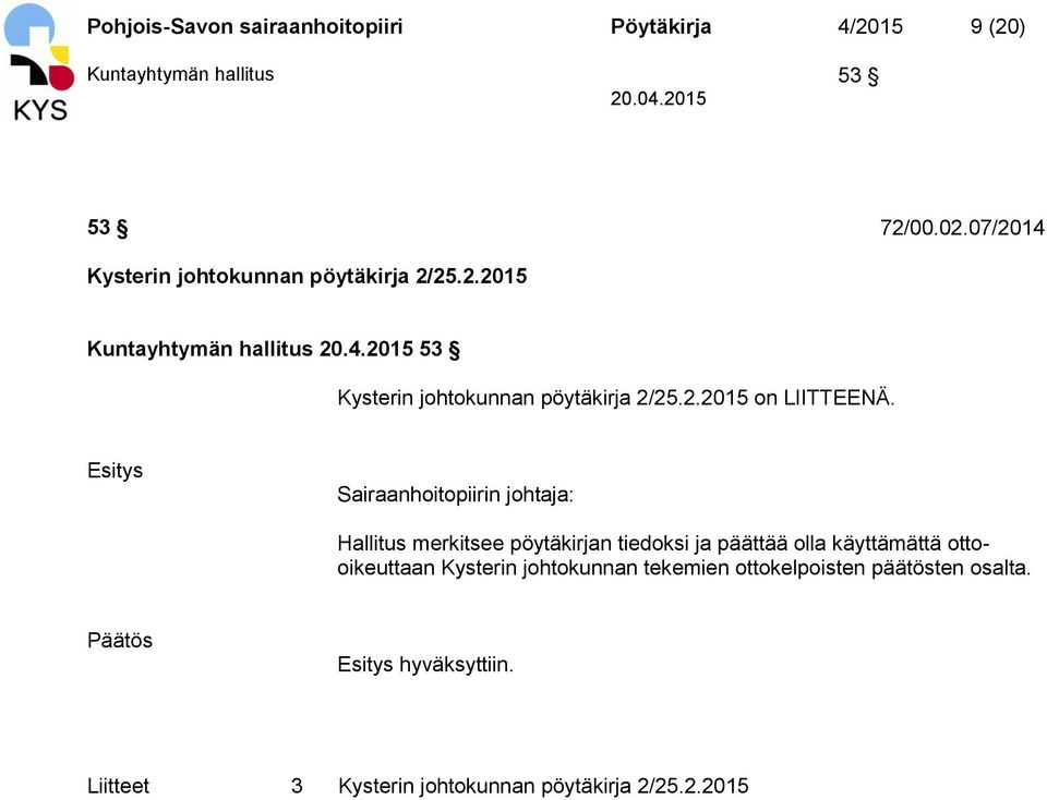 2.2015 on LIITTEENÄ.