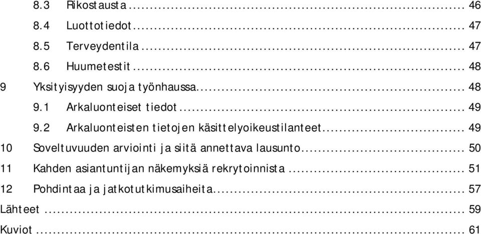 2 Arkaluonteisten tietojen käsittelyoikeustilanteet.