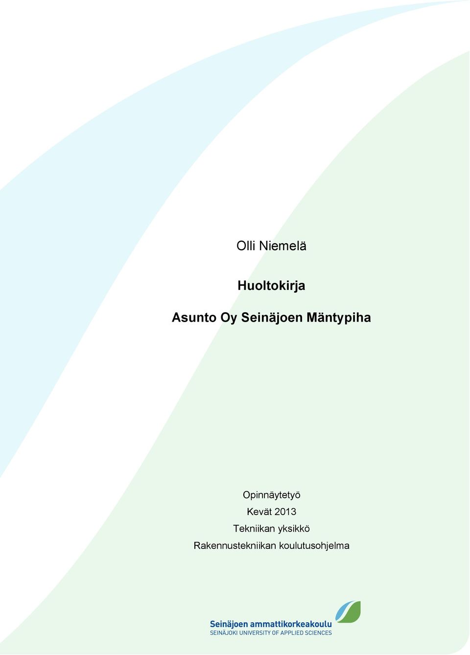Opinnäytetyö Kevät 2013
