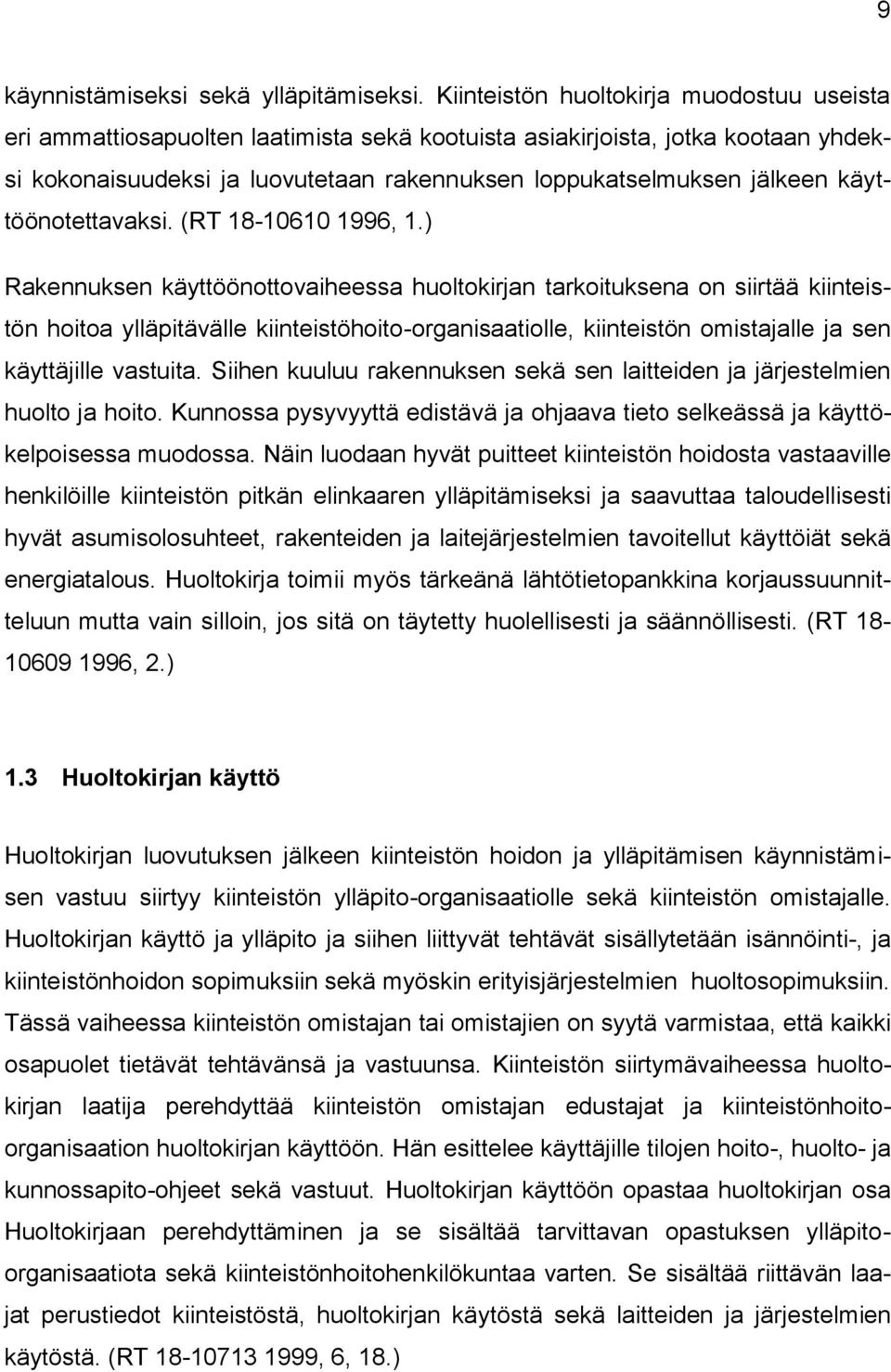 käyttöönotettavaksi. (RT 18-10610 1996, 1.