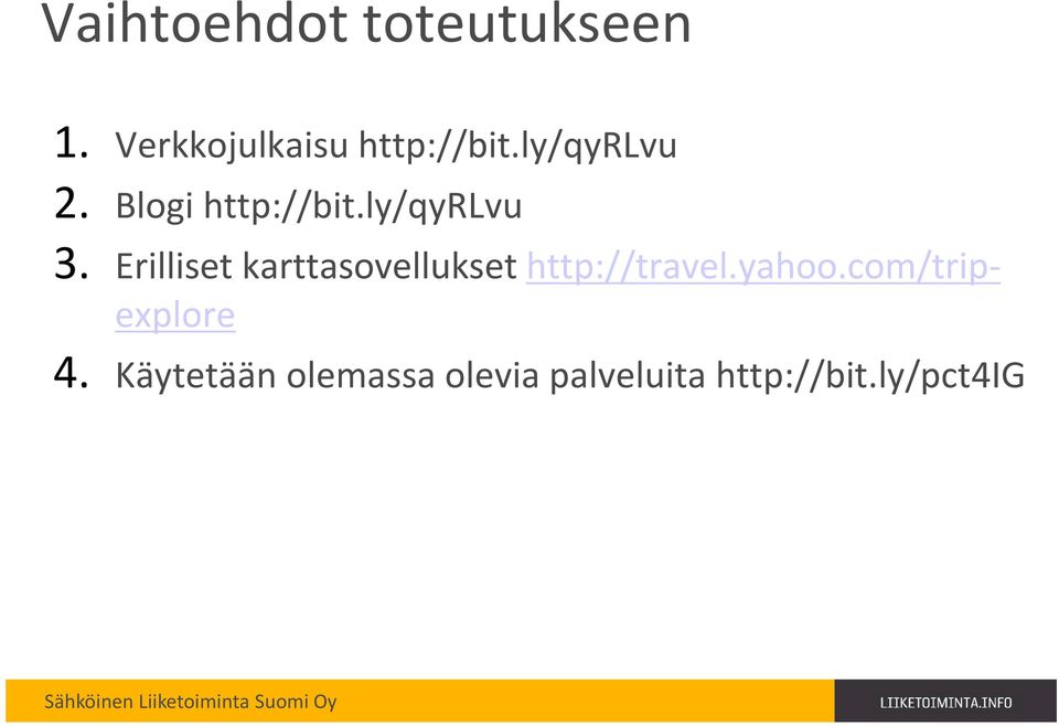 Erilliset karttasovellukset http://travel.yahoo.