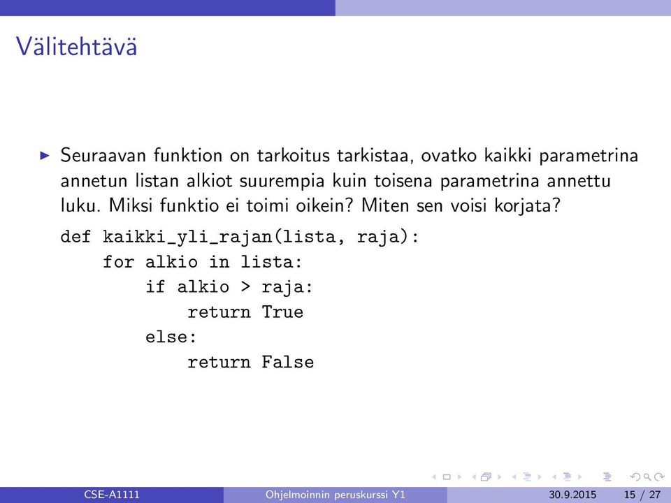 Miksi funktio ei toimi oikein? Miten sen voisi korjata?