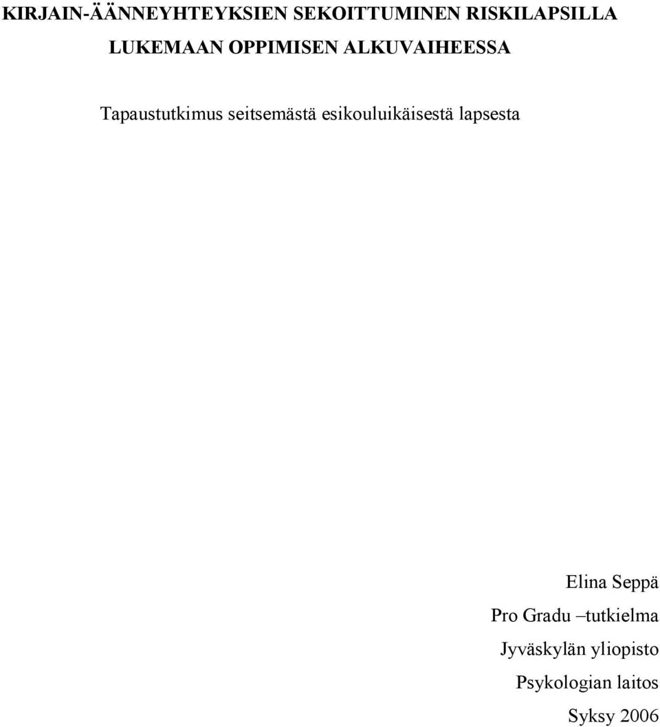 seitsemästä esikouluikäisestä lapsesta Elina Seppä Pro