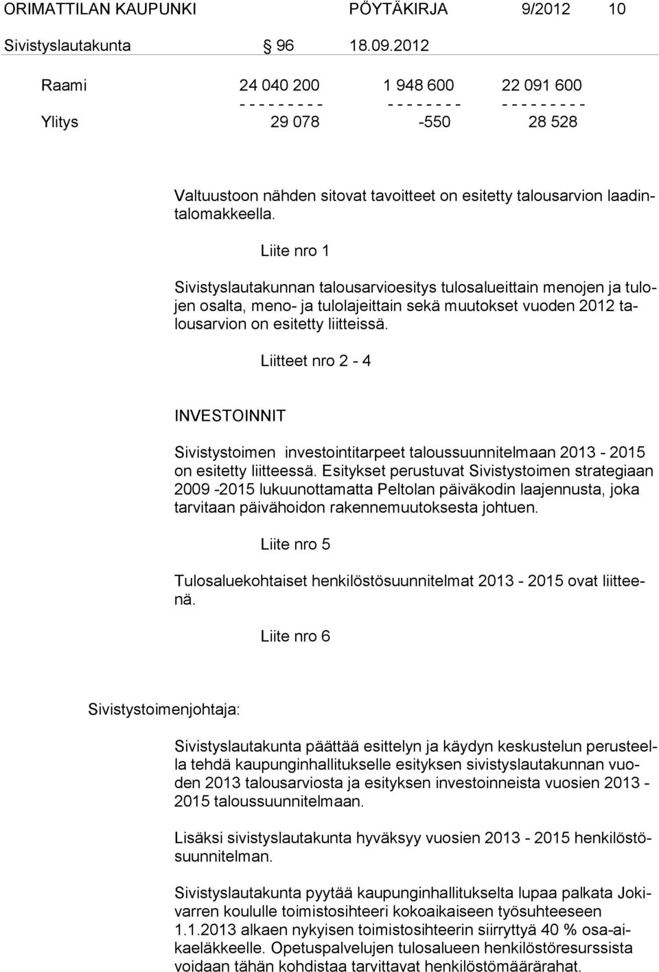 laadintalomakkeella.