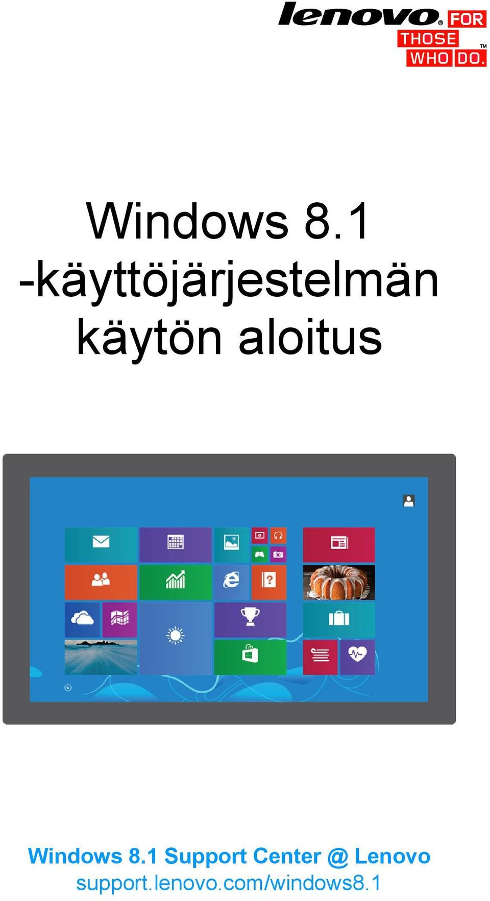 käytön aloitus 1 Support