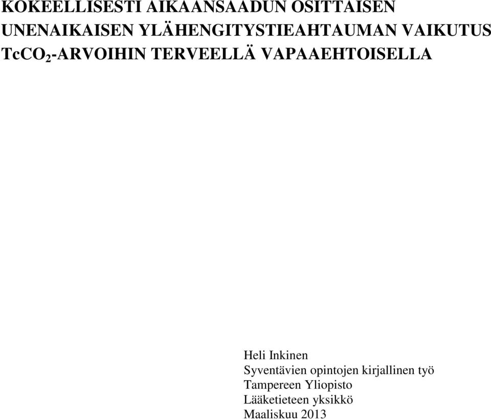 TERVEELLÄ VAPAAEHTOISELLA Heli Inkinen Syventävien