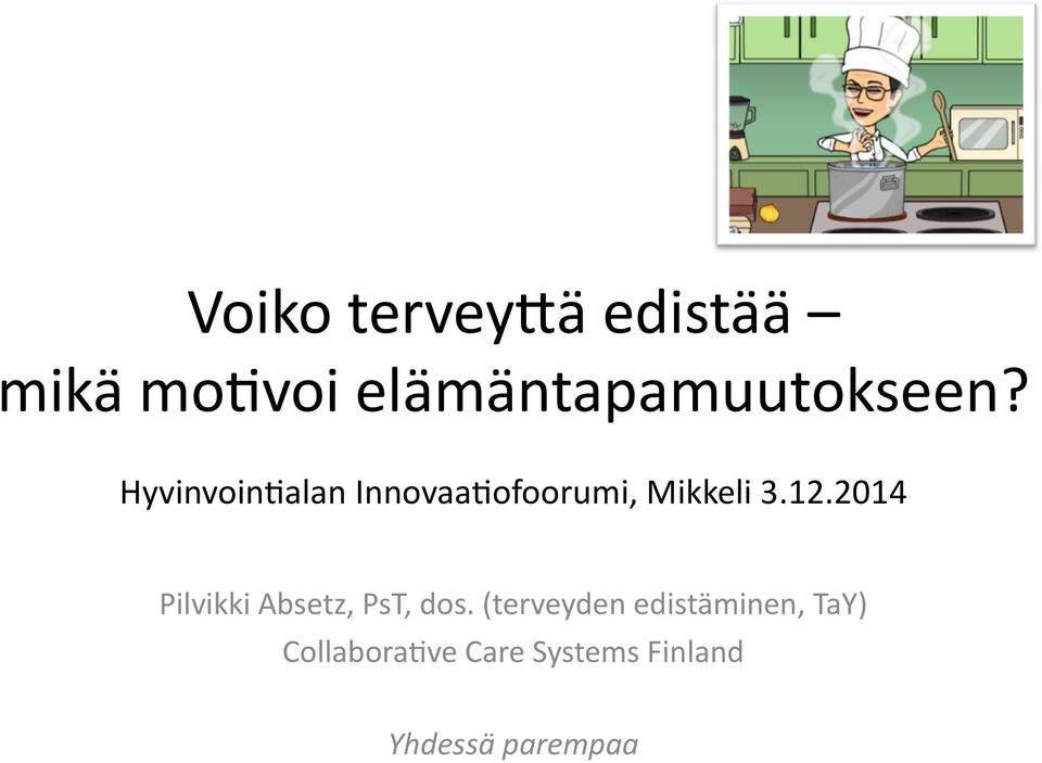 Hyvinvoin1alan Innovaa1ofoorumi, Mikkeli 3.12.