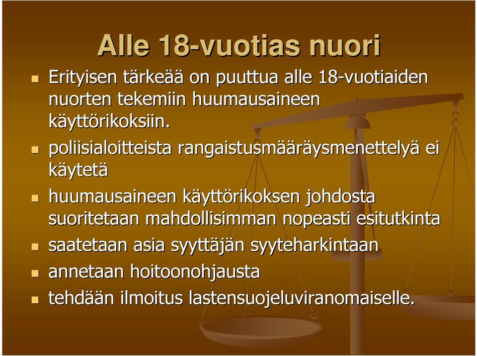 poliisialoitteista rangaistusmää ääräysmenettelyä ei käytetä huumausaineen käyttk yttörikoksen