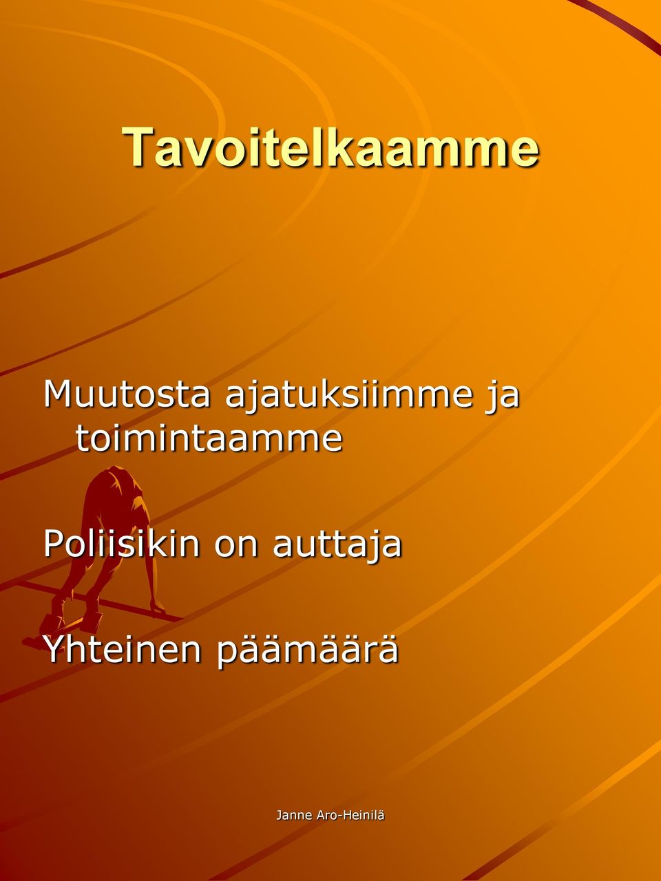 ja toimintaamme