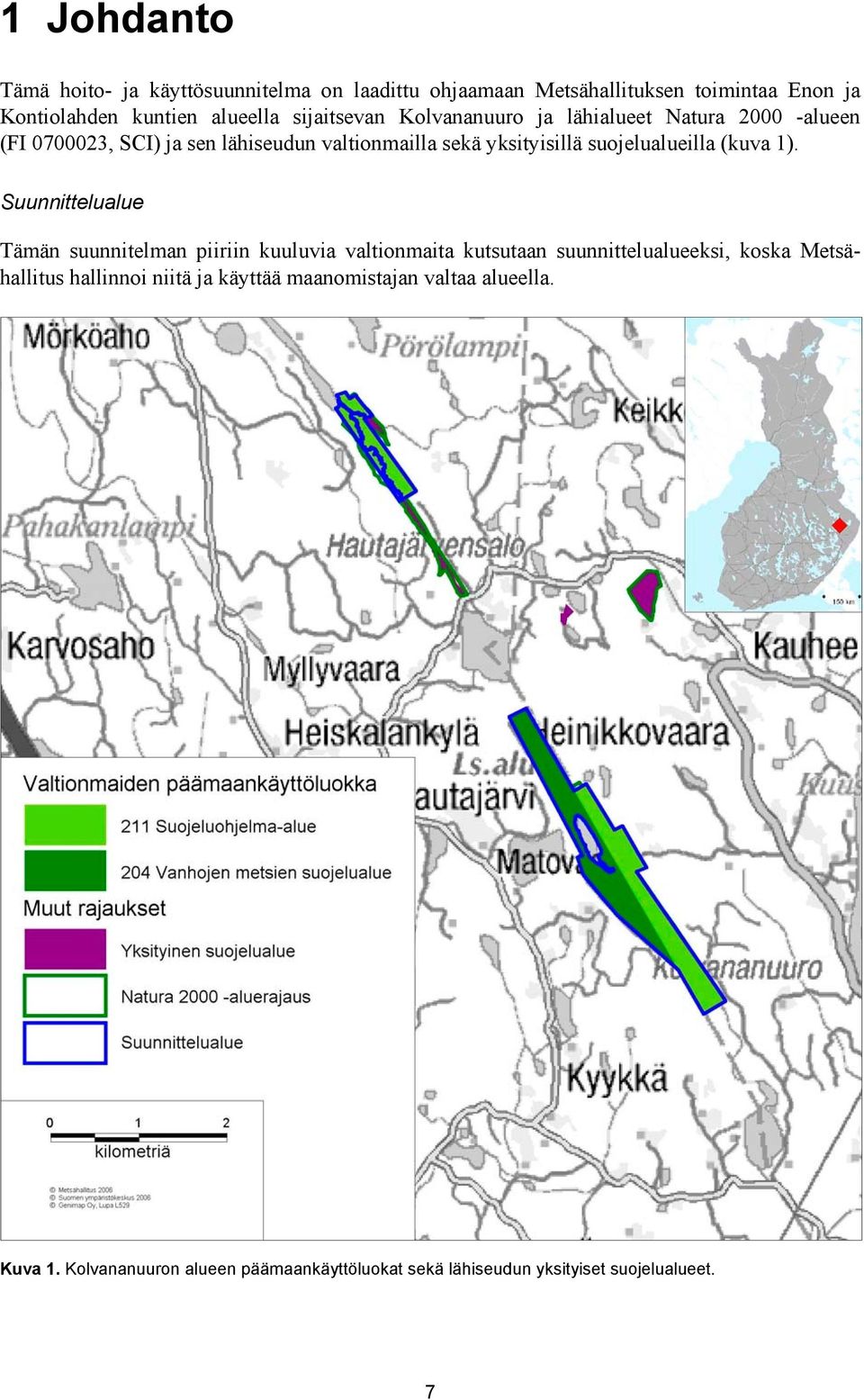 suojelualueilla (kuva 1).