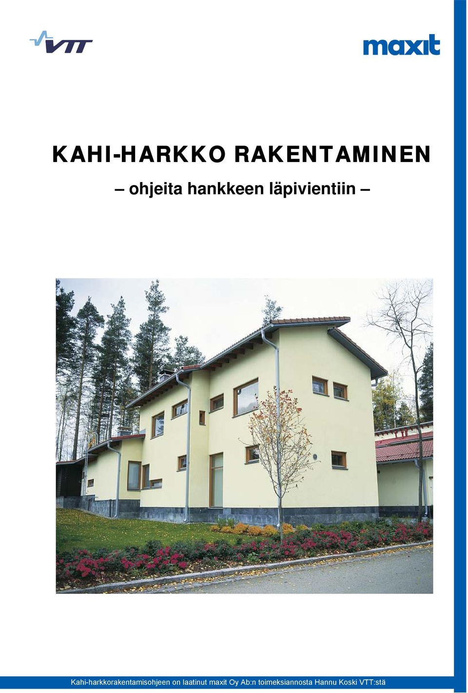Kahi-harkkorakentamisohjeen on