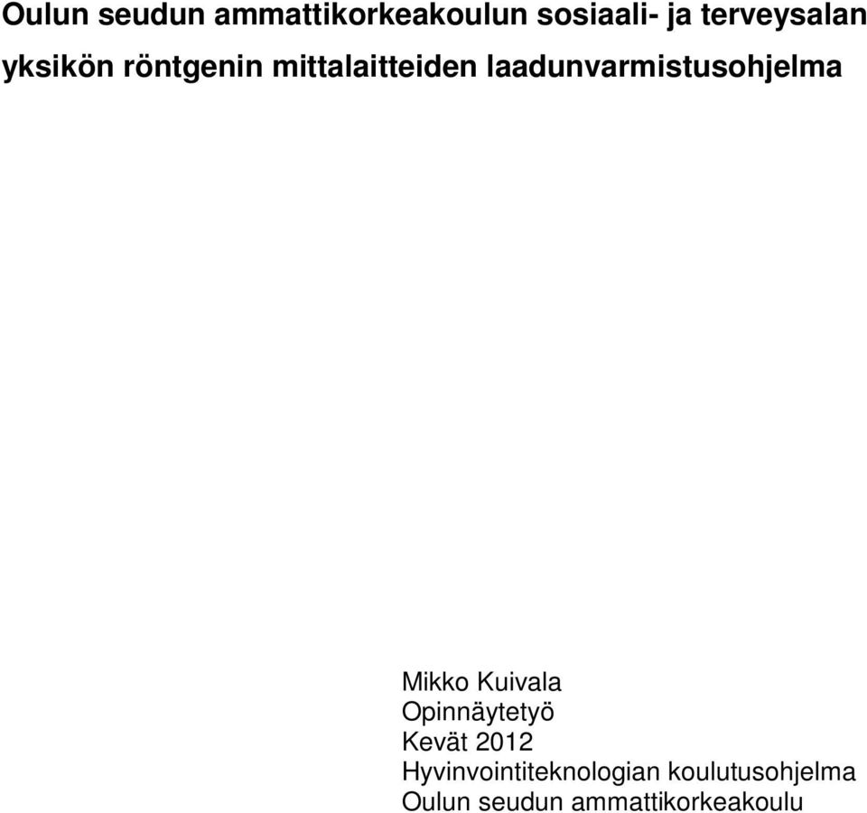 laadunvarmistusohjelma Mikko Kuivala Opinnäytetyö Kevät