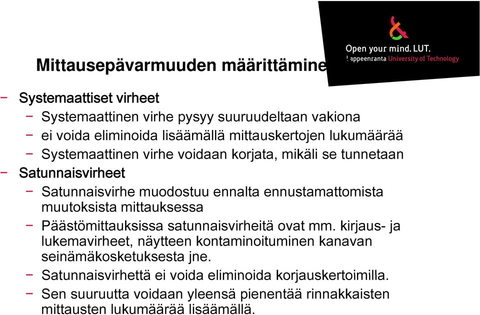 ennustamattomista muutoksista mittauksessa Päästömittauksissa satunnaisvirheitä ovat mm.