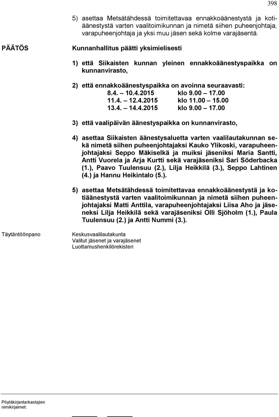 4.2015 klo 11.00 15.00 13.4. 14.4.2015 klo 9.00 17.