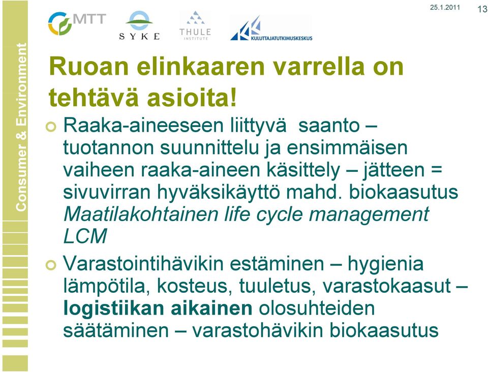 jätteen = sivuvirran i hyväksikäyttö mahd.