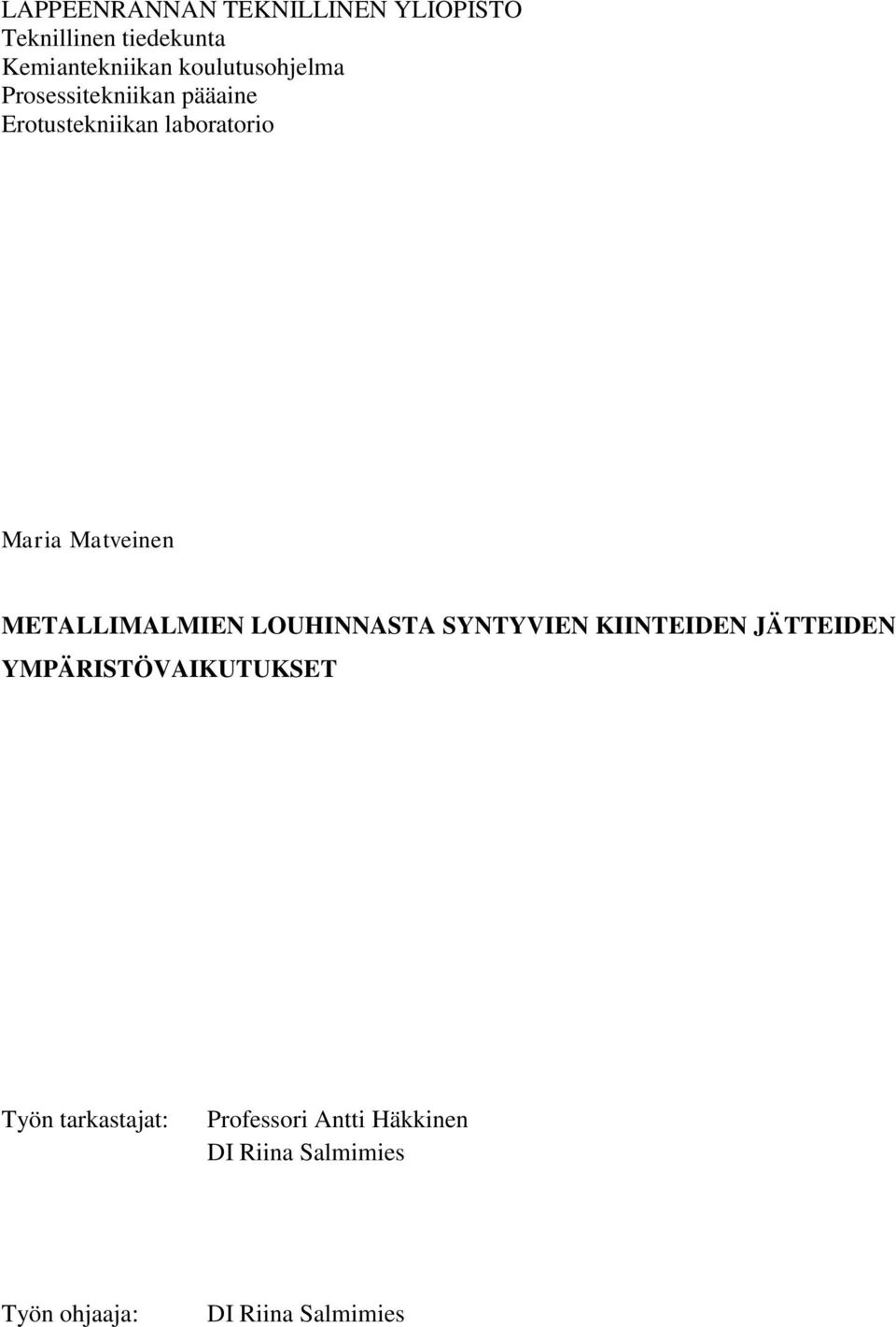 Matveinen METALLIMALMIEN LOUHINNASTA SYNTYVIEN KIINTEIDEN JÄTTEIDEN