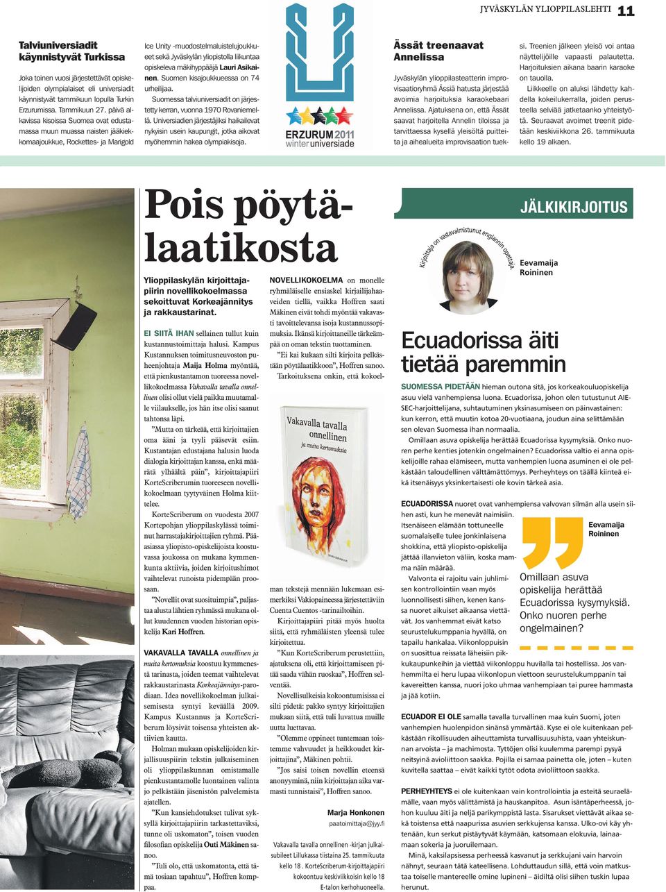 fuksi kaveri dating toisen vuoden opiskelija tyttö Collegedating verkko sivuilla henkilökohtainen mainos