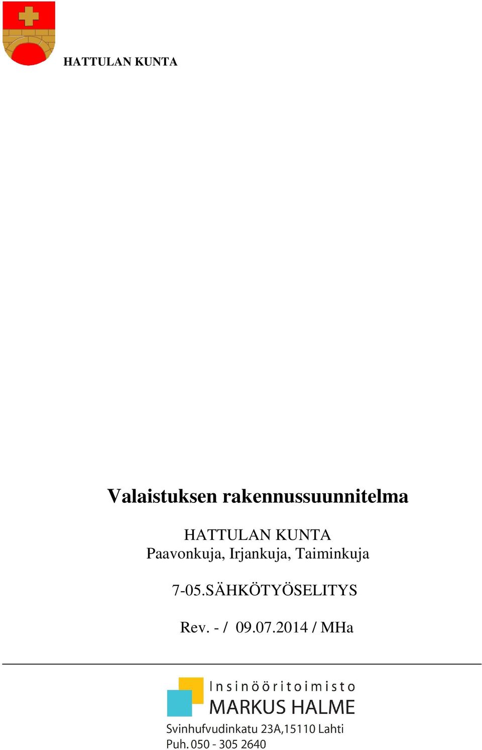 Paavonkuja, Irjankuja, Taiminkuja