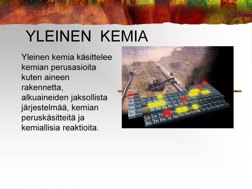 rakennetta, alkuaineiden jaksollista