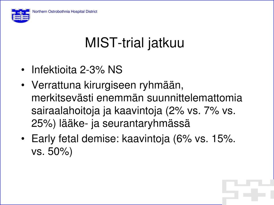 sairaalahoitoja ja kaavintoja (2% vs. 7% vs.