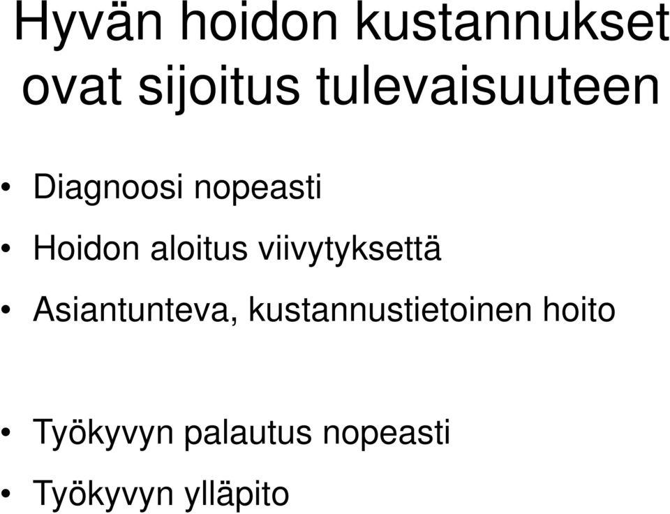 aloitus viivytyksettä Asiantunteva,