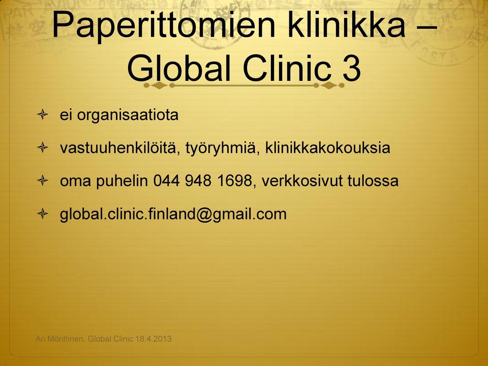 klinikkakokouksia oma puhelin 044 948 1698,