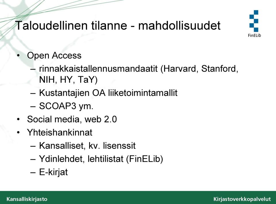 Kustantajien OA liiketoimintamallit SCOAP3 ym. Social media, web 2.