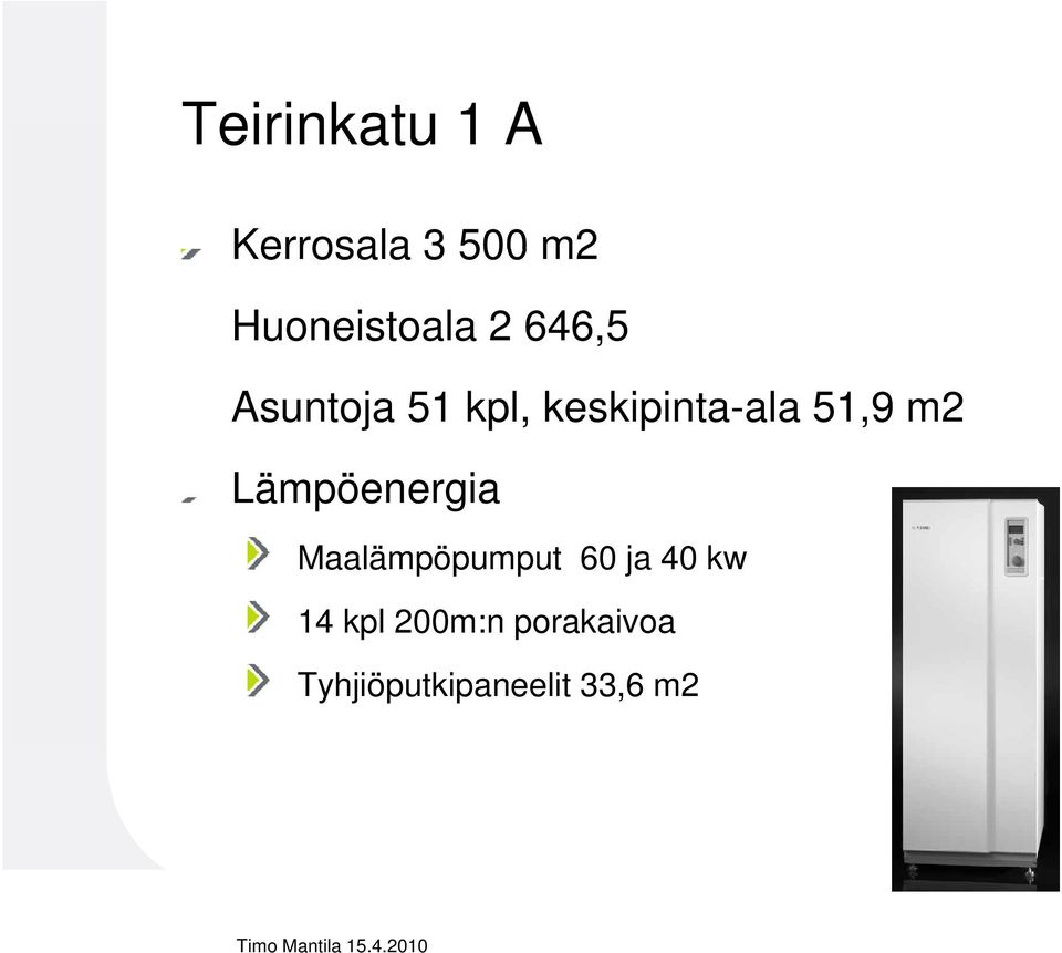 Lämpöenergia Maalämpöpumput 60 ja 40 kw 14 kpl