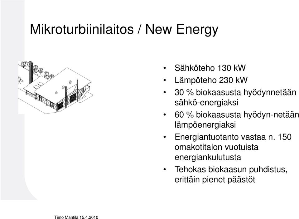 lämpöenergiaksi Energiantuotanto vastaa n.