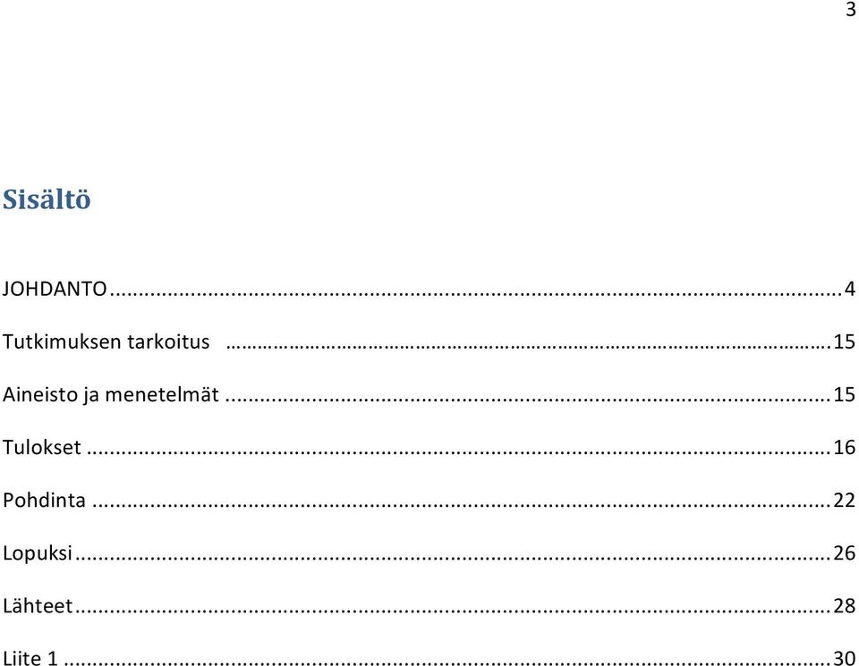 15 Aineisto ja menetelmät.