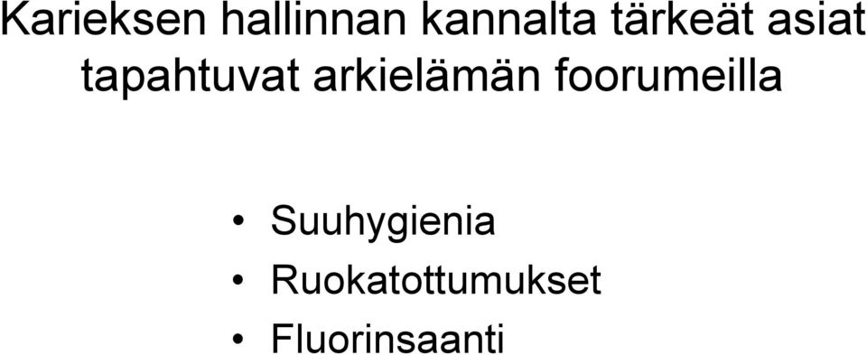 arkielämän foorumeilla