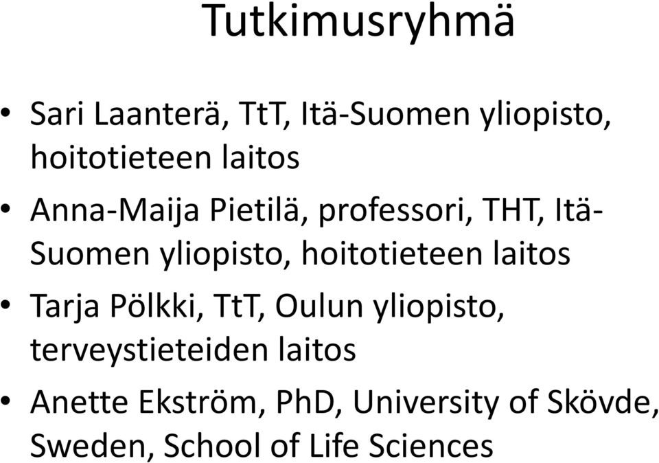 hoitotieteen laitos Tarja Pölkki, TtT, Oulun yliopisto, terveystieteiden