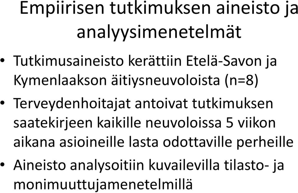 tutkimuksen saatekirjeen kaikille neuvoloissa 5 viikon aikana asioineille lasta