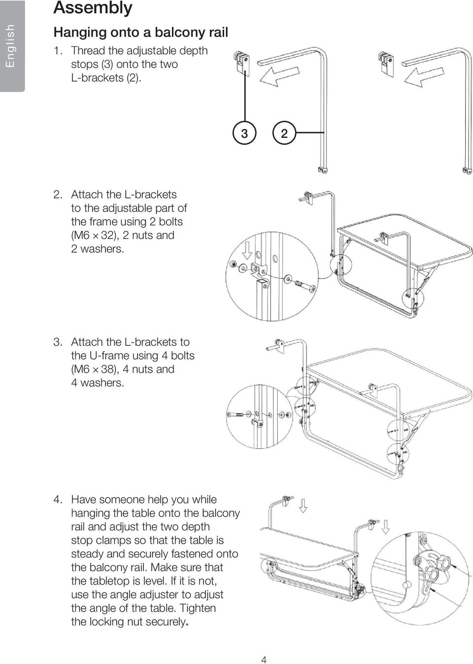 ), 2 nuts and 2 washers. 3. Attach the L-brackets to the U-frame using 4 