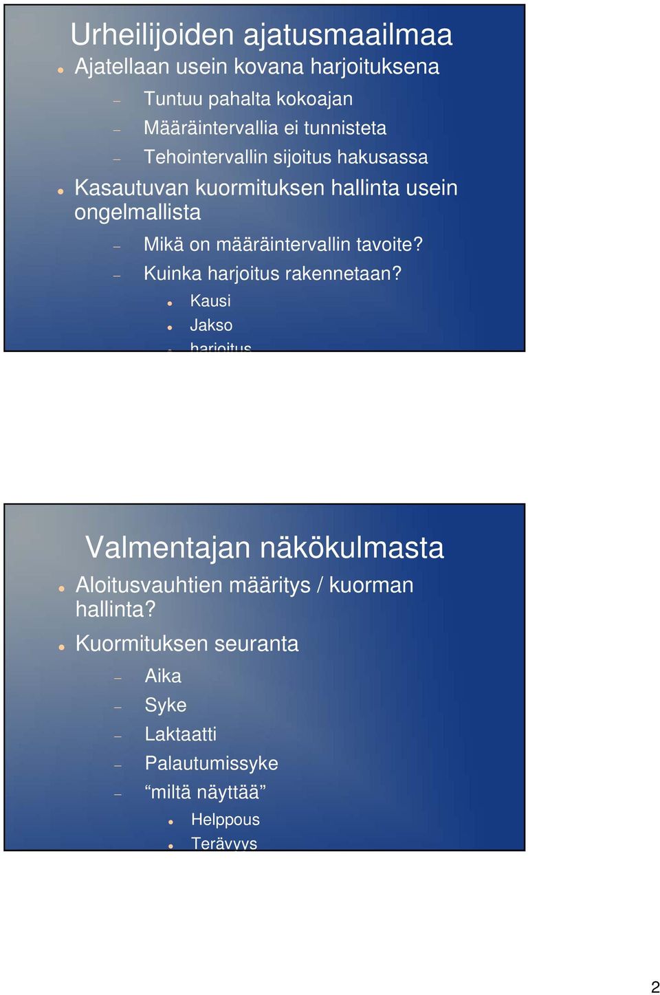 määräintervallin tavoite? Kuinka harjoitus rakennetaan?