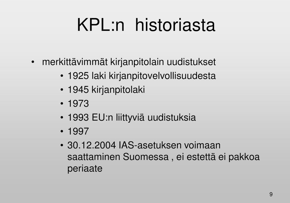 1993 EU:n liittyviä uudistuksia 1997 30.12.