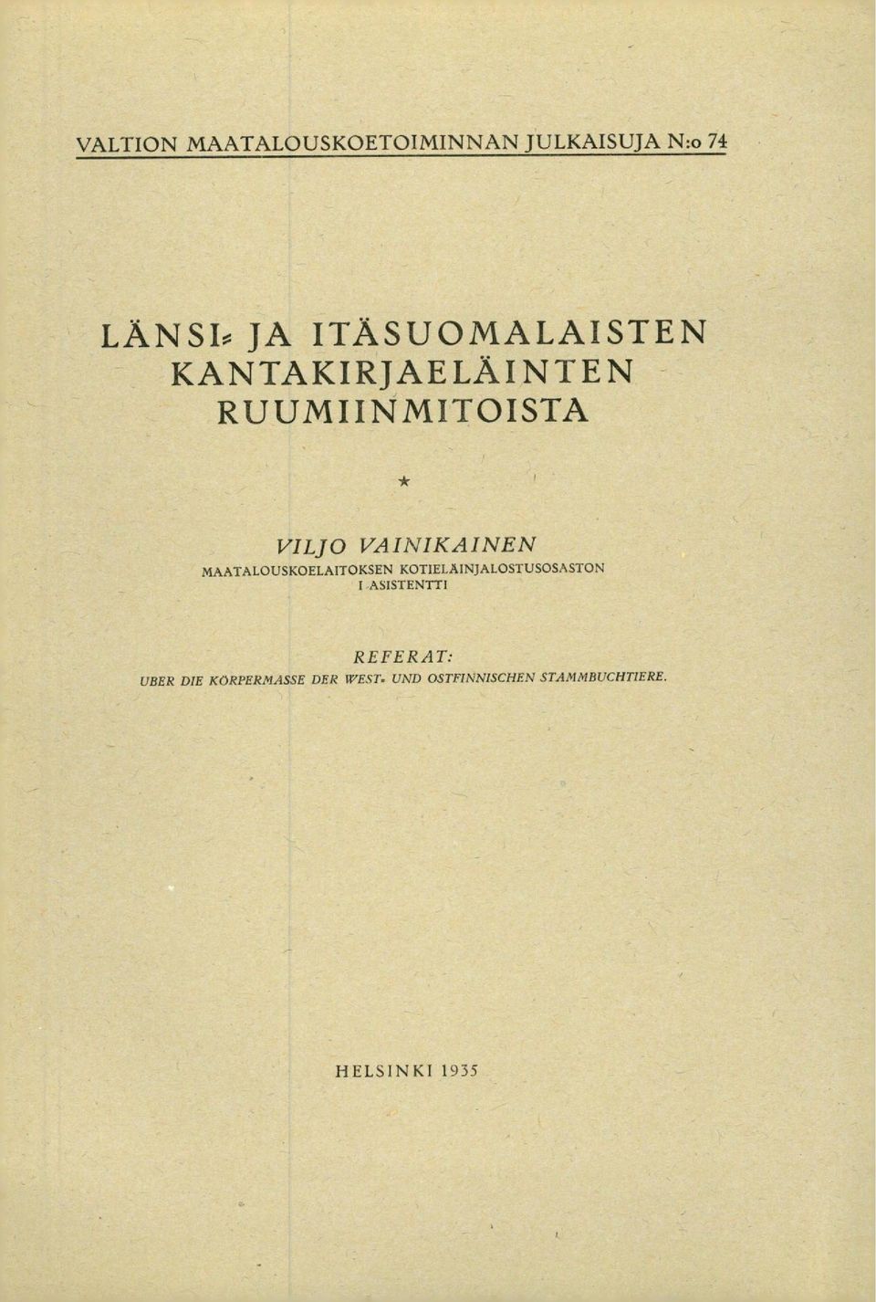 MAATALOUSKOELAITOKSEN KOTIELAINJALOSTUSOSASTON 1 ASISTENTTI REFERAT: