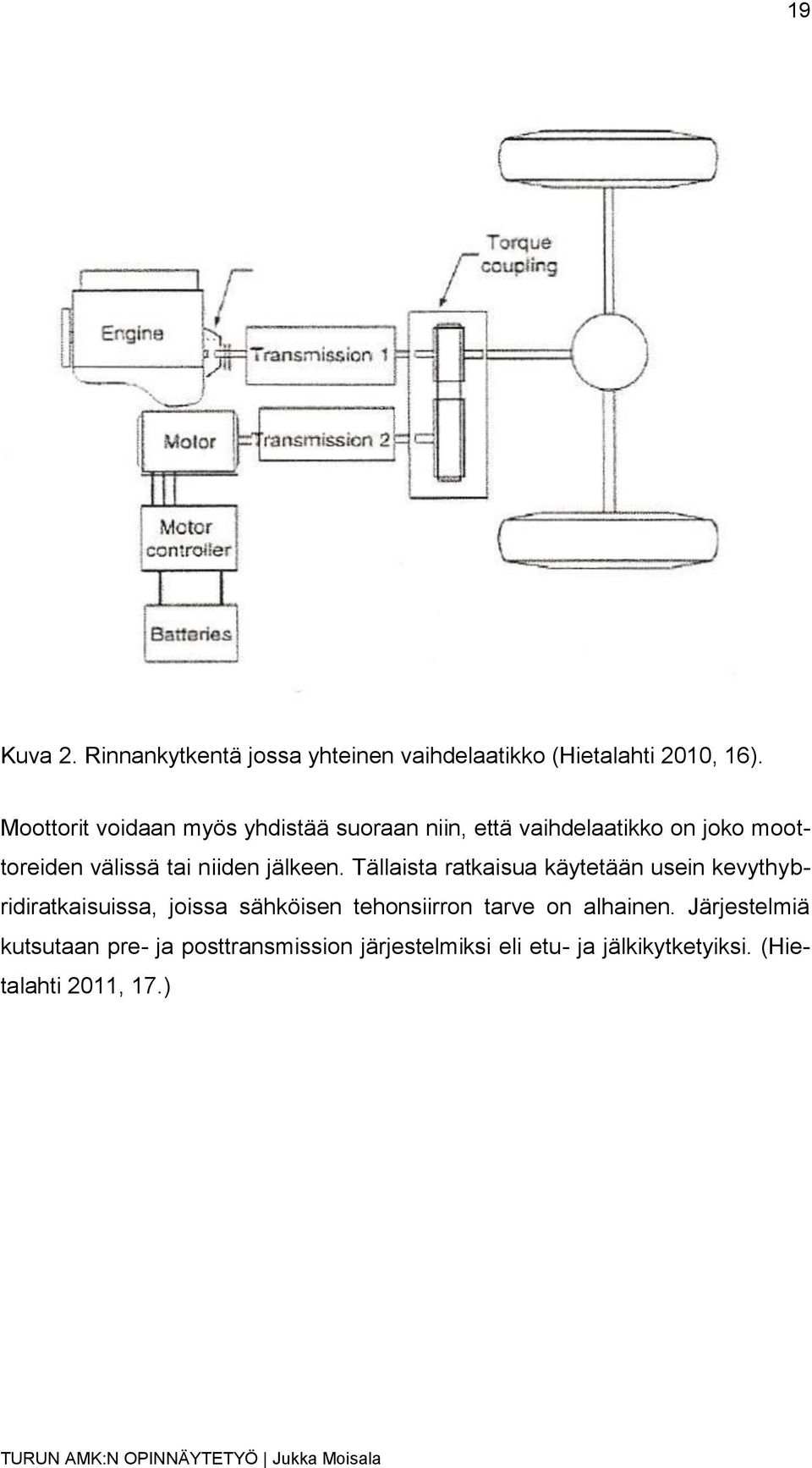 niiden jälkeen.