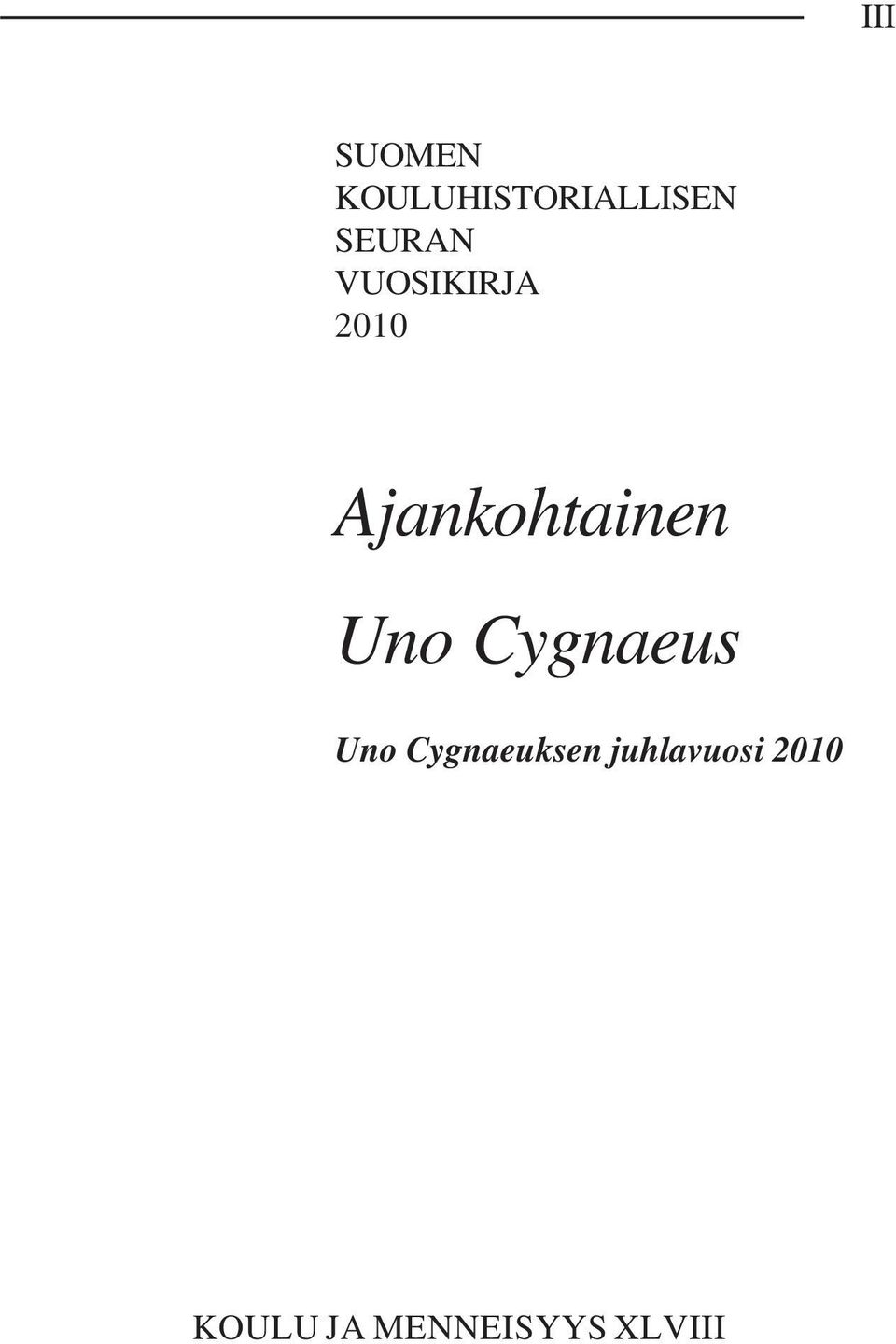 Ajankohtainen Uno Cygnaeus Uno